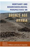 Mortuary and Bioarchaeological Perspectives on Bronze Age Arabia
