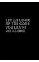 Let Me Look Up The Code For Leave Me Alone
