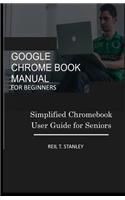 Google Chrome Book Manual for Beginners