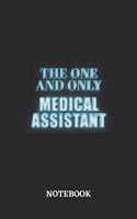 The One And Only Medical Assistant Notebook