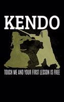 Kendo Touch Me And Your First Lesson Is Free: Lined A5 Notebook for Martial Arts Journal