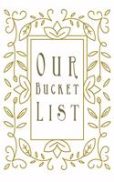 Our Bucket List: Bucket List for Couples - Inspirational Journal for Couples with Fun Activities for All Seasons - Modern gold cover(4 Bucket List Book for Couples)