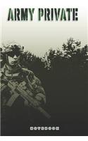 Army Private Notebook: This Notebook is specially for a Army Private. 120 pages with dot lines. Unique Notebook for all Soldiers or Vererans. Perfect as a Gift or a on dut