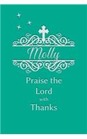 Molly Praise the Lord with Thanks: Personalized Gratitude Journal for Women of Faith