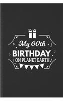 My 60th Birthday on Planet Earth
