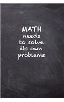 Math Needs to Solve Its Own Problems