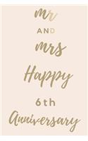 Mr And Mrs Happy 6th Anniversary