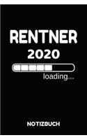 Rentner 2020 Loading Notizbuch: Notizheft, Kalender oder Planer für den Ruhestand - Tolle Überraschung als Abschiedsgeschenk für die Kollegin oder Kollegen - 110 linierte Seiten im