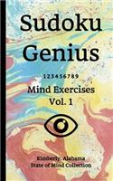 Sudoku Genius Mind Exercises Volume 1: Kimberly, Alabama State of Mind Collection