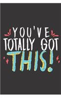 You've Totally got This!: Blank Lined Journal Coworker Notebook (Funny Office Journals)