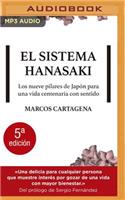 El Sistema Hanasaki (Narración En Castellano): Los Nueve Pilares de Japón Para Una Vida Centenaria Con Sentido