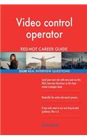 Video control operator RED-HOT Career Guide; 2530 REAL Interview Questions
