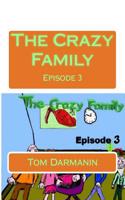The Crazy Family: Episode 3