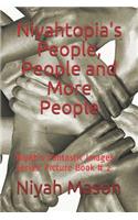 Niyahtopia's People, People and More People