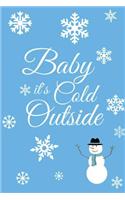 Baby It's Cold Outside