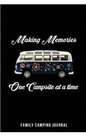 Making Memories - One Campsite at a time - Family Camping Journal: Blank Lined Camping Journals to write in (6"x9") 110 pages, Gifts for men, women and families who love Camping, Hiking and Outdoor Adventure