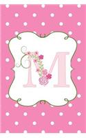 M: Dot Grid Monogram Journal for Drawing and Writing in Pretty Pink Polka Dots and Flowers