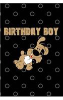 Birthday Boy: Funny Puppy Dog Blank Lined Journal For Birthday Boys Notebook