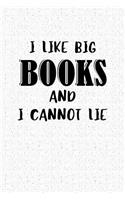 I Like Big Books and I Cannot Lie