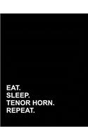 Eat Sleep Tenor Horn Repeat: Accounts Journal