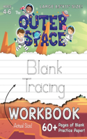 Outer Space Blank Tracing Workbook (Large 8.5"x11" Size!)