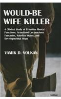 Would-Be Wife Killer