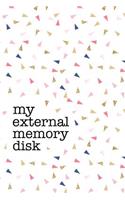 My External Memory Disk