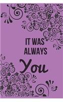 It Was Always You: Blank Line Journal