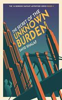 Secret of the Unknown Burden