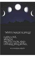 White Magick Spells