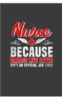 Nurse Because Badass Life Saver Isn't an Official Job Title