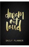 Dread Out Loud - Daily Planner: Motivational Gold and Black Daily 3-In-1 To-Do List Journal, Meal & Fitness Planner Birthday Gift