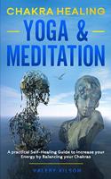 Chakra Healing Yoga and Meditation
