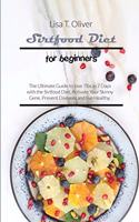 Sirtfood diet for beginners: The Ultimate Guide to lose 7lbs in 7 Days with the Sirtfood Diet, Activate Your Skinny Gene, Prevent Diseases and live Healthy