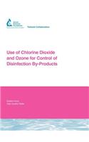 Use of Chlorine Dioxide and Ozone for Control of Disinfection By-Products