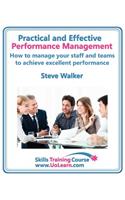 Performance Management for Excellence in Business. How Use a Step by Step Process to Improve the Performance of Your Team Through Measurement, Apprais