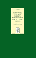 Discurso Colonial En Textos Novohispanos: Espacio, Cuerpo Y Poder