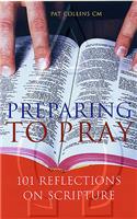 Preparing to Pray: 101 Reflections on Scripture