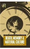 Death, Memory and Material Culture