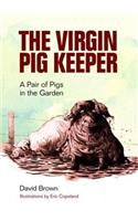 The Virgin Pig Keeper