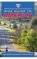 AMA Ride Guide to America Volume 2: More Favorite Motorcycle Tours in the USA