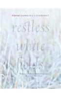 Restless White Fields