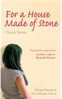 For a House Made of Stone