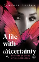 Life with Uncertainty