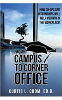 From Campus to Corner Office