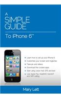 Simple Guide to iPhone 6