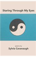 Staring Through My Eyes