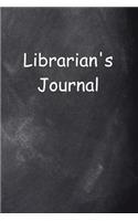 Librarian's Journal Chalkboard Design: (Notebook, Diary, Blank Book)(Career Journals Notebooks Diaries)