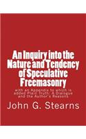 Inquiry into the Nature and Tendency of Speculative Freemasonry
