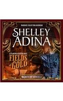 Fields of Gold: A Steampunk Adventure Novel